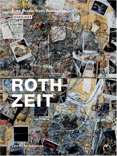 Roth-Zeit: eine Dieter-Roth-Retrospektive. Ausstellung, Schaulager Basel, 24. Mai bis 14. September 2003