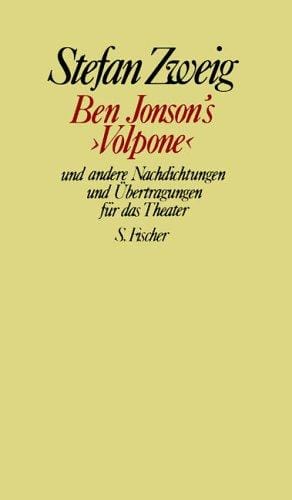 Ben Jonson's "Volpone" und andere Nachdichtungen und Übertragungen für das Theater