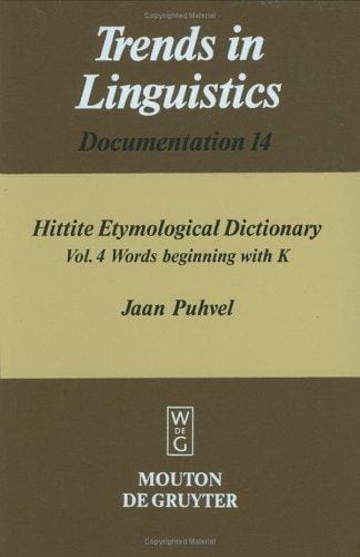 Hittite Etymological Dictionary (Beihefte Zur Zeitschrift Fur die Alttestamentliche Wissensch)