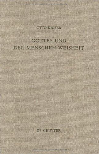 Gottes Und Der Menschen Weisheit (Beiheft Zur Zeitschrift Für Die Alttestamentliche Wissenschaft)