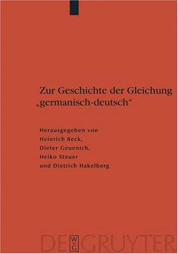 Zur Geschichte der Gleichung "germanisch-deutsch"