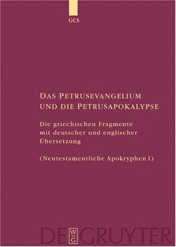Das Petrusevangelium und die Petrusapokalypse