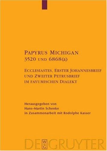 Papyrus Michigan 3520 und 6868(a): Ecclesiastes, Erster Johannesbrief und Zweiter Petrusbrief in fayumischem Dialekt