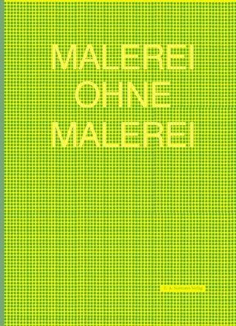 Malerei ohne Malerei