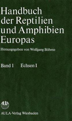 Handbuch der Reptilien und Amphibien Europas