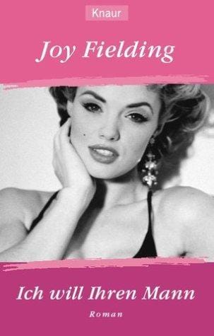 Ich will Ihren Mann. Sonderausgabe. Roman