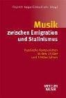 Musik zwischen Emigration und Stalinismus