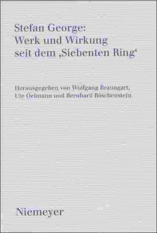 Stefan George: Werk und Wirkung seit dem >Siebenten Ring< (German Edition)