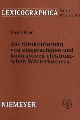 Zur Strukturierung von einsprachigen und kontrastiven elektronischen Wörterbüchern