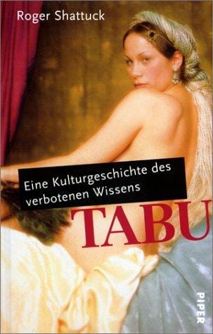 Tabu. Eine Kulturgeschichte des verbotenen Wissens