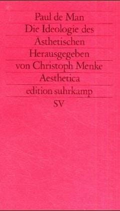 Die Ideologie des Ästhetischen. ( Aesthetica)