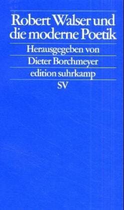 Robert Walser und die moderne Poetik