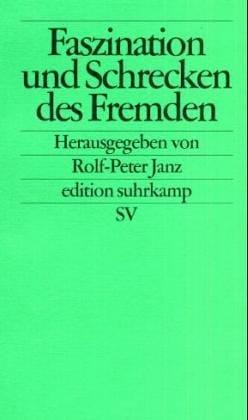Faszination und Schrecken des Fremden