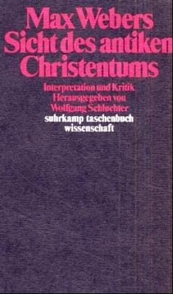 Max Webers Sicht des antiken Christentums