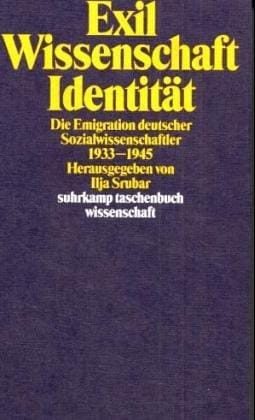 Exil, Wissenschaft, Identität: Die Emigration deutscher Sozialwissenschaftler, 1933-1945 (Suhrkamp Taschenbuch Wissenschaft) (German Edition)