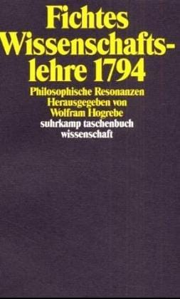 Fichtes Wissenschaftslehre, 1794