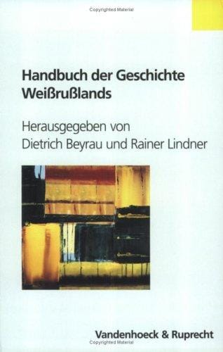 Handbuch der Geschichte Weissrusslands