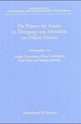 Die Präsenz der Antike im Übergang vom Mittelalter zur Frühen Neuzeit