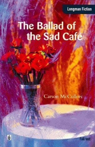 Ballad of the Sad Cafe.