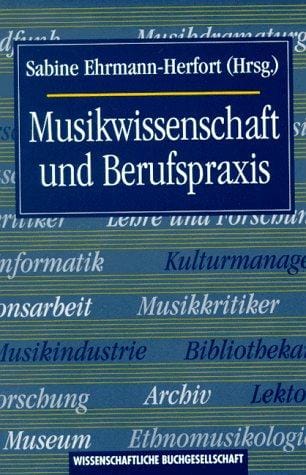 Musikwissenschaft und Berufspraxis