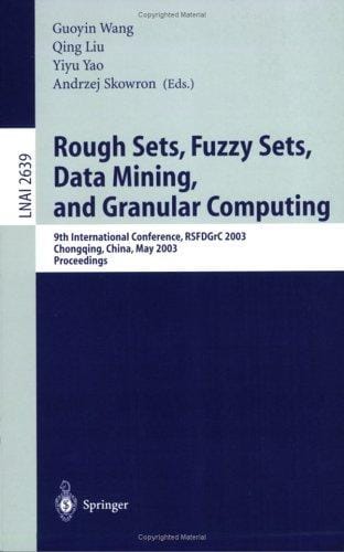 Rough sets, fuzzy sets, data mining, and granular computing