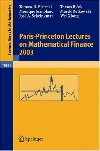 Paris-Princeton Lectures on Mathematical Finance 2003