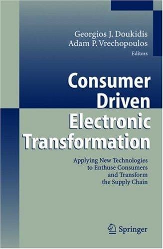 Consumer driven electronic transformation