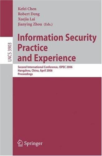 Information Security Practice and Experience (vol. # 3903)