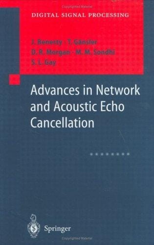 Advances in network and acoustic echo cancellation / J. Benesty ... [et al.].