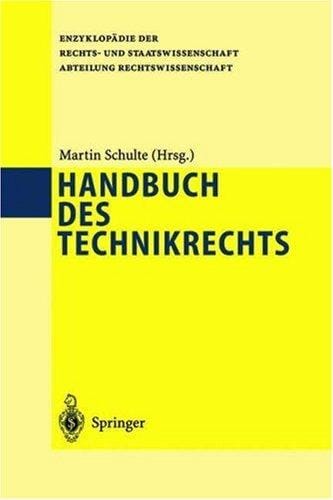 Handbuch des Technikrechts (Enzyklopädie der Rechts- und Staatswissenschaft / Abteilung Rechtswissenschaft) (German Edition)