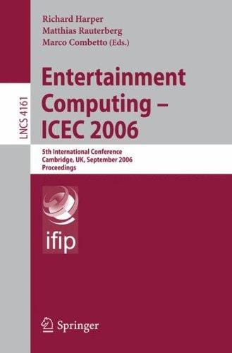 Entertainment computing--ICEC 2006