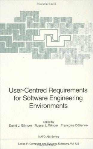User-centred requirements for software engineering environments