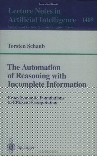 The Automation of Reasoning With Incomplete Information