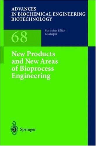 New products and new areas of bioprocess engineering