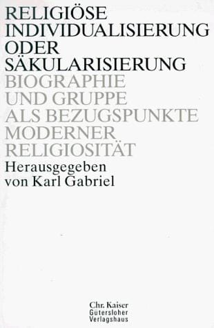 Religiöse Individualisierung oder Säkularisierung