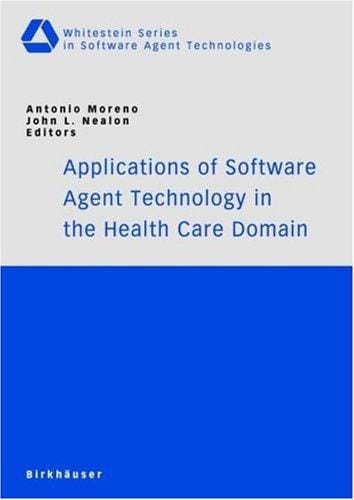 Applications of software agent technology in the health care domain