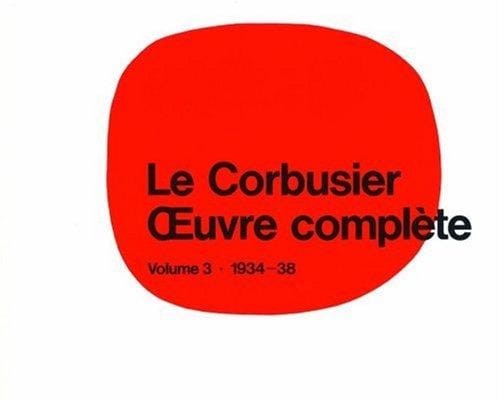 Le Corbusier - Oeuvre complète: Volume 3