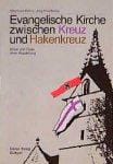 Evangelische Kirche zwischen Kreuz und Hakenkreuz: Bilder und Texte einer Ausstellung (German Edition)