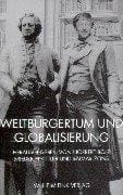 Weltburgertum und Globalisierung (Weimarer Editionen) (German Edition)