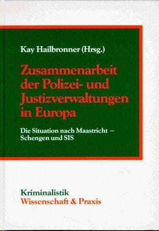 Zusammenarbeit der Polizei- und Justizverwaltungen in Europa