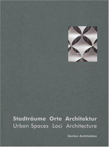 Stadträume, Orte, Architektur =
