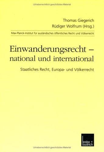 Einwanderungsrecht--national und international