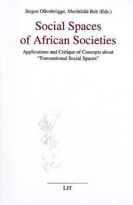 Social spaces of African societies: applications and critique of concepts about transnational social spaces