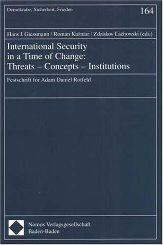 International security in a time of change: threats - concepts - institutions. Festschrift for Adam Daniel Rotfeld