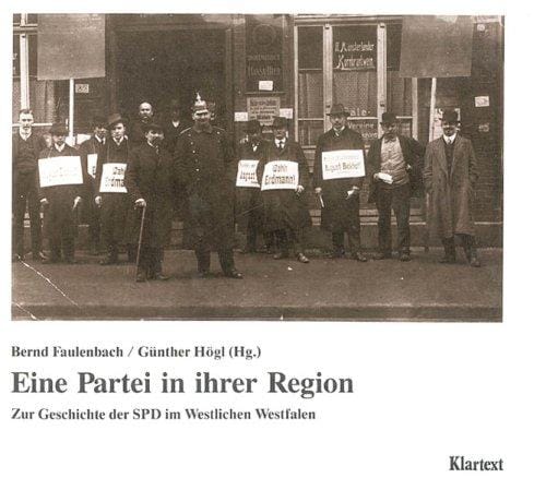 Eine Partei in ihrer Region: Zur Geschichte der SPD im westlichen Westfalen (German Edition)