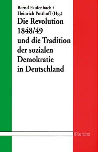 Die Revolution 1848/49 und die Tradition der sozialen Demokratie in Deutschland