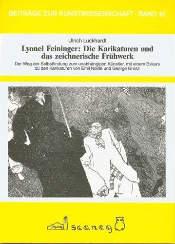 Lyonel Feininger, die Karikaturen und das zeichnerische Frühwerk