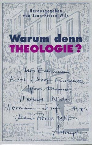 Warum denn Theologie?