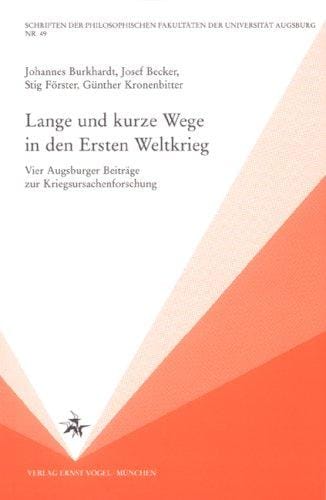 Lange und kurze Wege in den ersten Weltkrieg