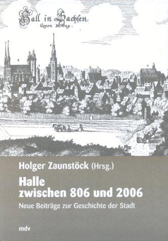 Halle zwischen 806 und 2006